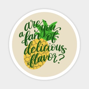 Are you a fan of delicious flavor? Magnet